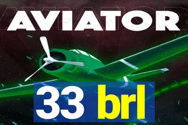 33 brl